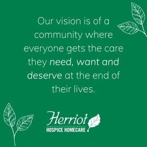 Green graphic with text: "Our vision is of a community where everyone gets the care they need, want and deserve at the end of their lives."